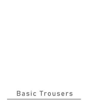 Basic Trousers